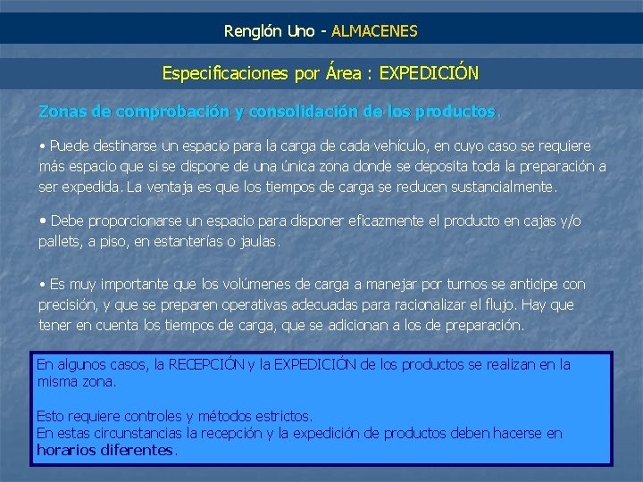 Renglón Uno - ALMACENES Especificaciones por Área : EXPEDICIÓN Zonas de comprobación y consolidación