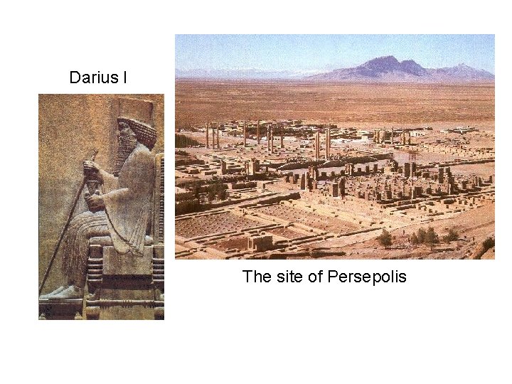 Darius I The site of Persepolis 