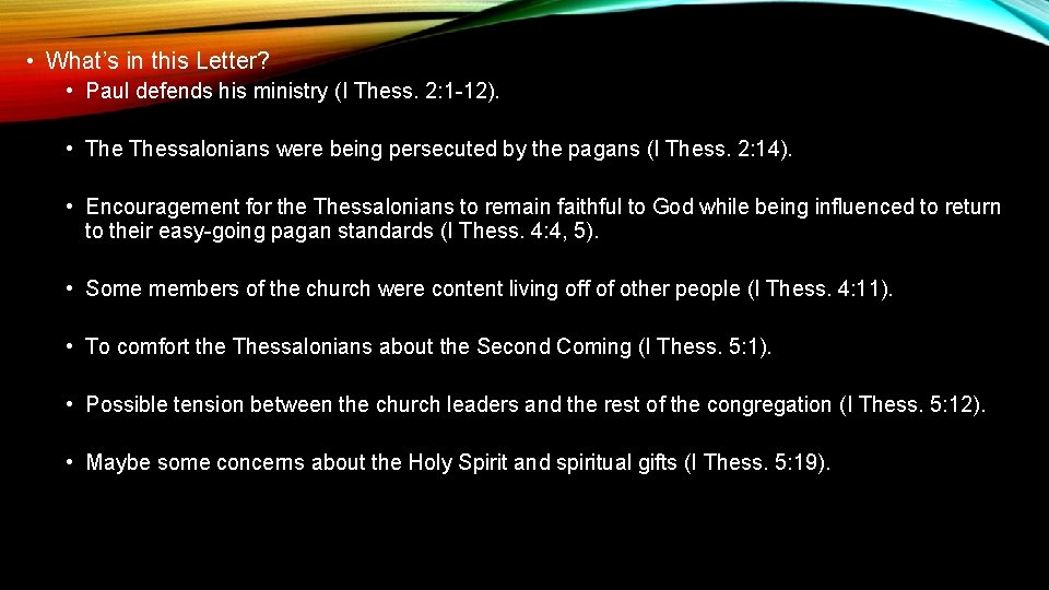  • What’s in this Letter? • Paul defends his ministry (I Thess. 2: