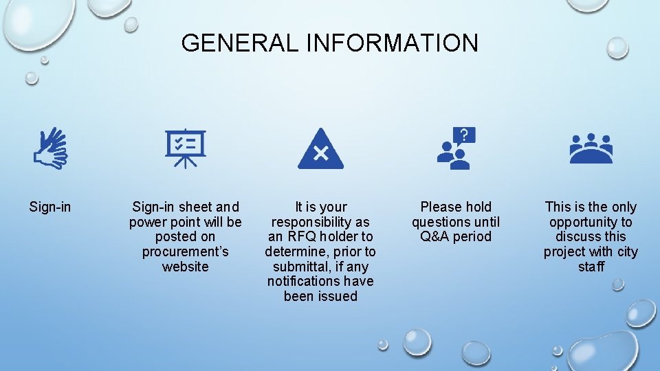 GENERAL INFORMATION Sign-in sheet and power point will be posted on procurement’s website It