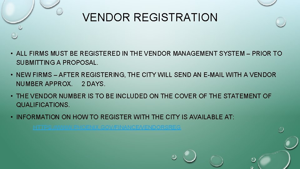 VENDOR REGISTRATION • ALL FIRMS MUST BE REGISTERED IN THE VENDOR MANAGEMENT SYSTEM –