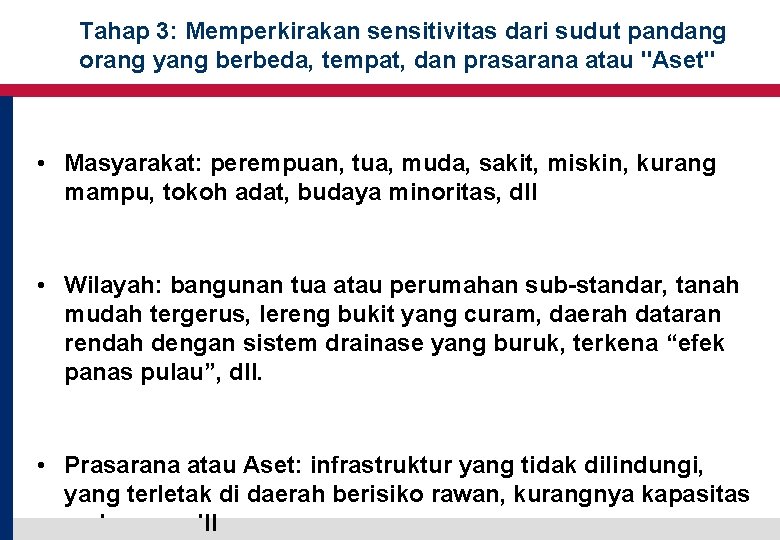 Tahap 3: Memperkirakan sensitivitas dari sudut pandang orang yang berbeda, tempat, dan prasarana atau Tahap 3: Memperkirakan sensitivitas dari sudut pandang orang yang berbeda, tempat, dan prasarana atau