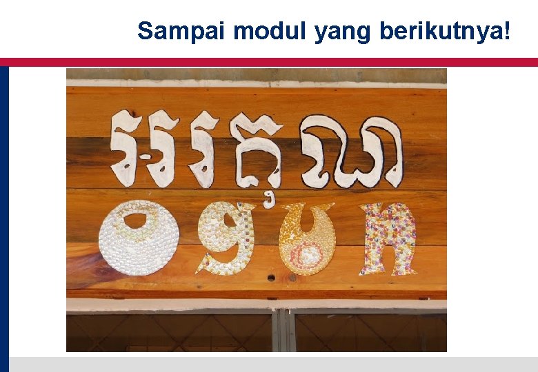 Sampai modul yang berikutnya! USAID Adapt Asia-Pacific Sampai modul yang berikutnya! USAID Adapt Asia-Pacific