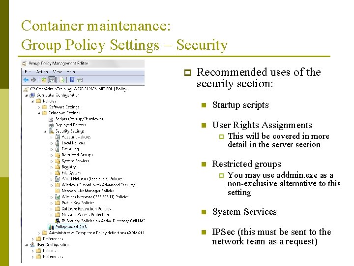Container maintenance: Group Policy Settings – Security p Recommended uses of the security section: