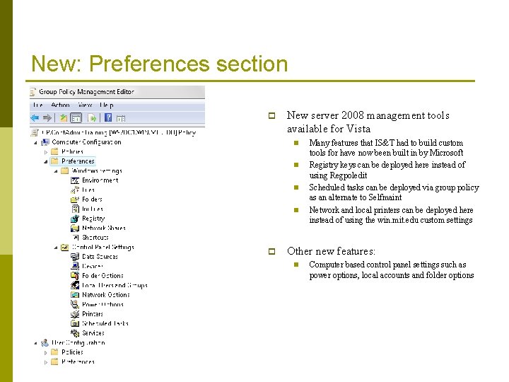 New: Preferences section p New server 2008 management tools available for Vista n n