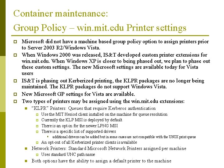 Container maintenance: Group Policy – win. mit. edu Printer settings p p p Microsoft