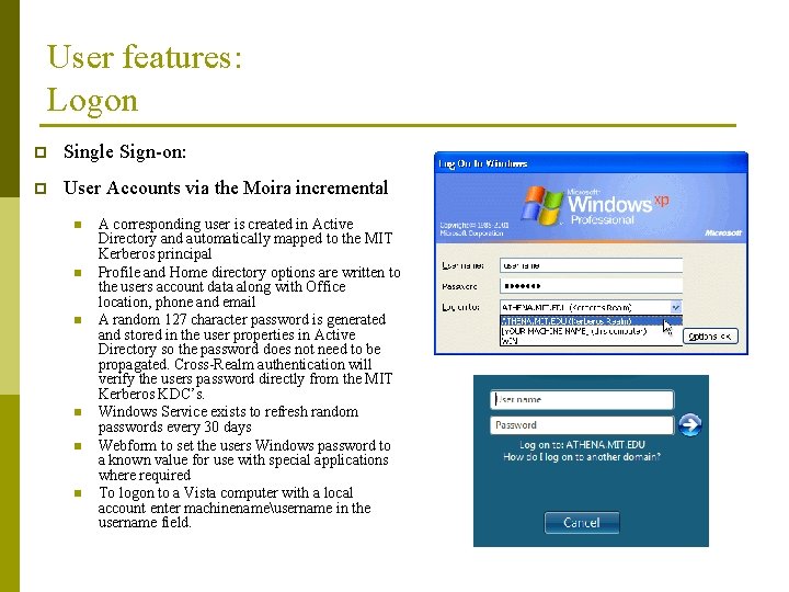 User features: Logon p Single Sign-on: p User Accounts via the Moira incremental n