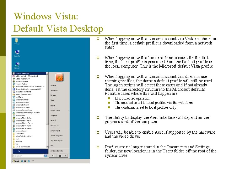 Windows Vista: Default Vista Desktop p When logging on with a domain account to