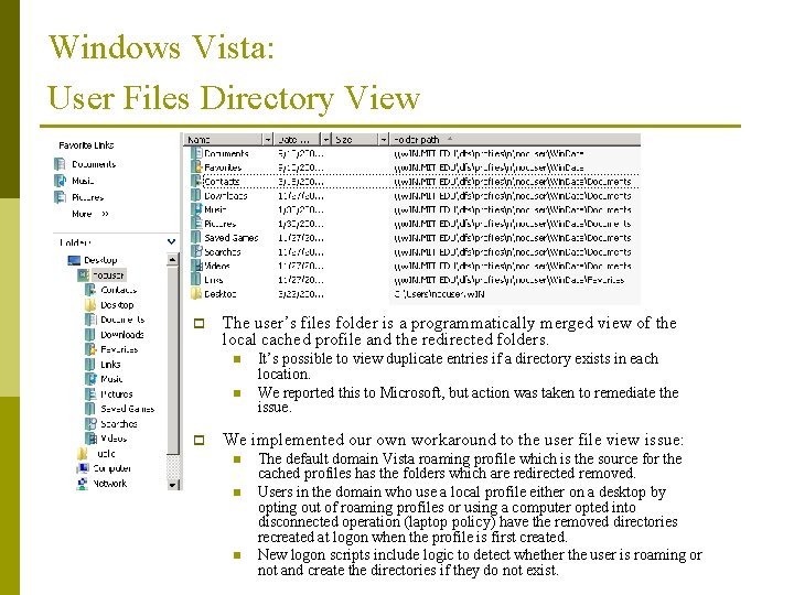 Windows Vista: User Files Directory View p The user’s files folder is a programmatically