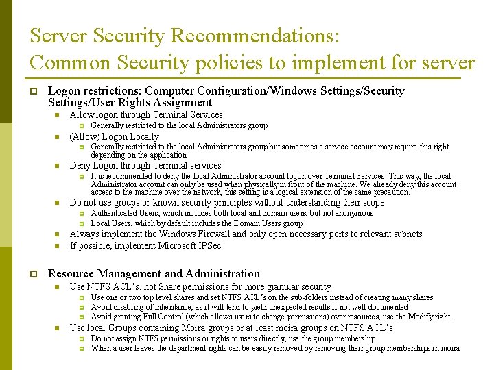 Server Security Recommendations: Common Security policies to implement for server p Logon restrictions: Computer