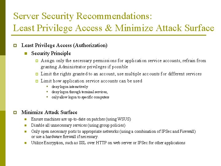 Server Security Recommendations: Least Privilege Access & Minimize Attack Surface p Least Privilege Access