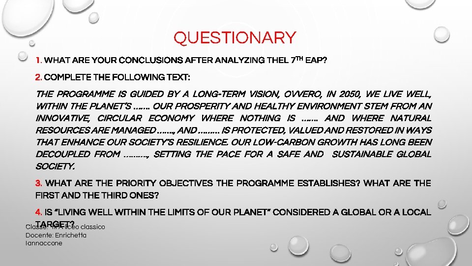 QUESTIONARY 1. WHAT ARE YOUR CONCLUSIONS AFTER ANALYZING THEL 7 TH EAP? 2. COMPLETE