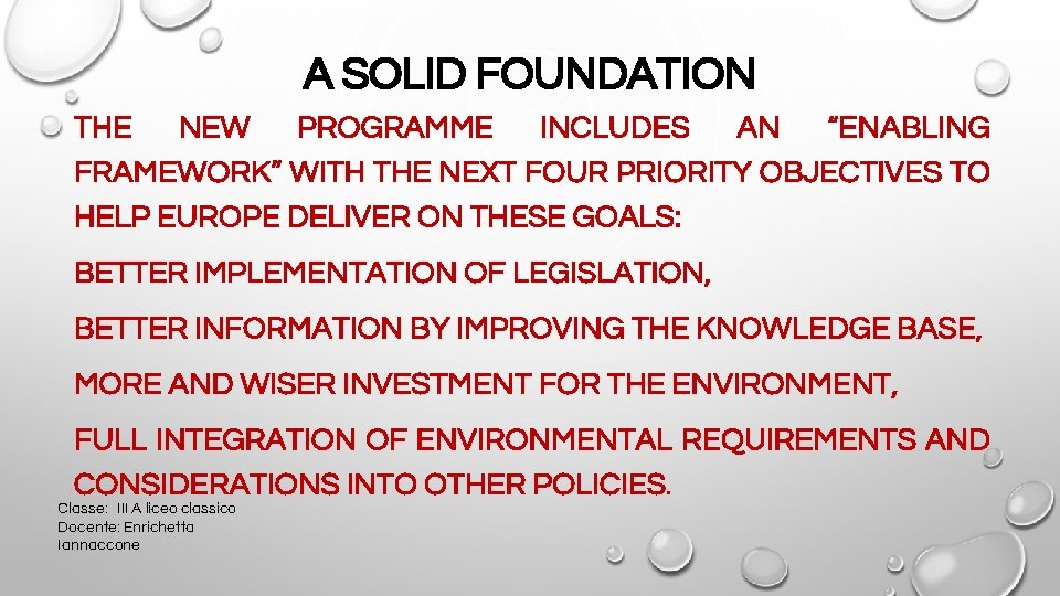 A SOLID FOUNDATION THE NEW PROGRAMME INCLUDES AN “ENABLING FRAMEWORK” WITH THE NEXT FOUR