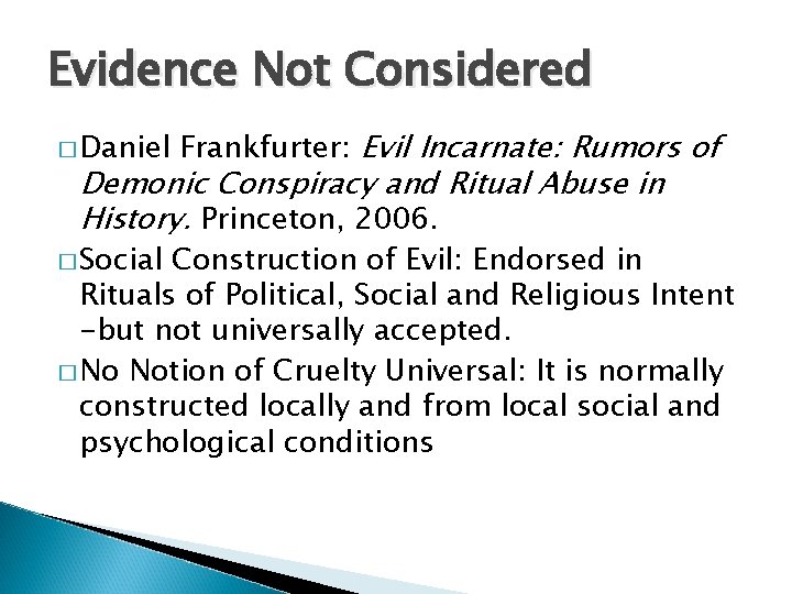 Evidence Not Considered � Daniel Frankfurter: Evil Incarnate: Rumors of Demonic Conspiracy and Ritual