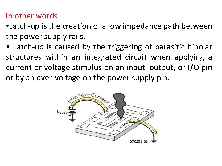 In other words • Latch-up is the creation of a low impedance path between In other words • Latch-up is the creation of a low impedance path between
