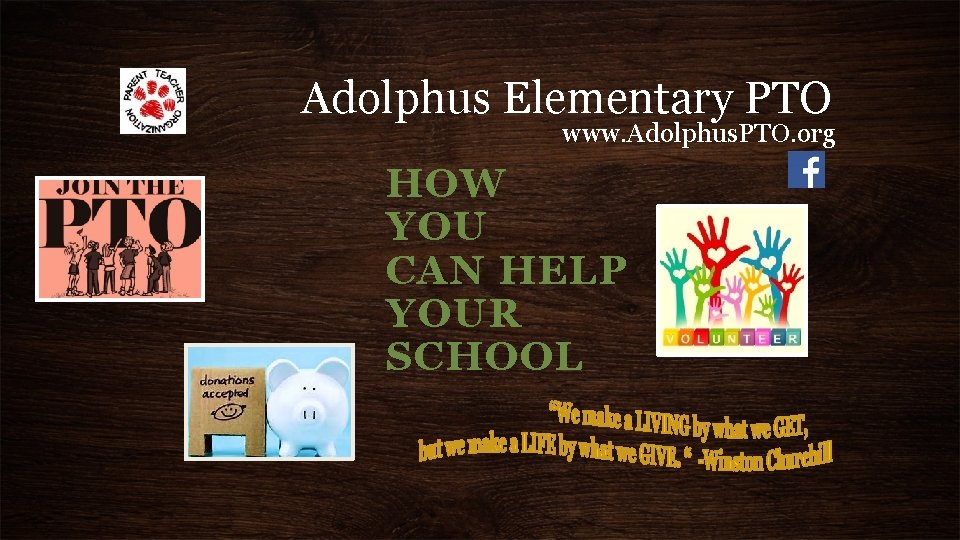 Adolphus Elementary PTO www. Adolphus. PTO. org HOW YOU CAN HELP YOUR SCHOOL 