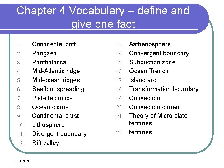 Chapter 4 Vocabulary – define and give one fact 1. 2. 3. 4. 5. Chapter 4 Vocabulary – define and give one fact 1. 2. 3. 4. 5.