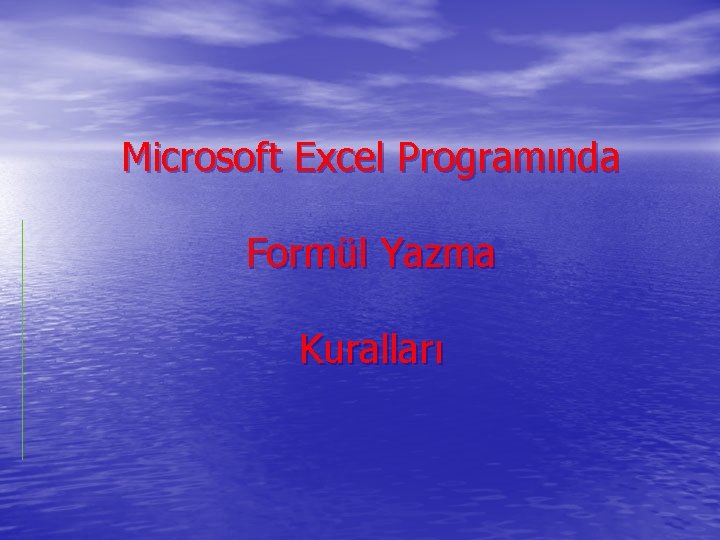 Microsoft Excel Programında Formül Yazma Kuralları 