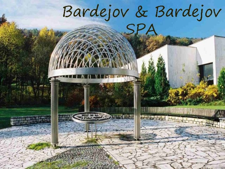 Bardejov & Bardejov SPA 