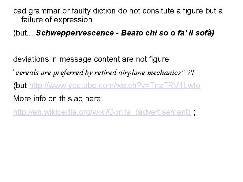 bad grammar or faulty diction do not consitute a figure but a failure of