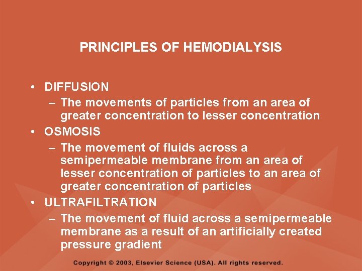 PRINCIPLES OF HEMODIALYSIS • DIFFUSION – The movements of particles from an area of