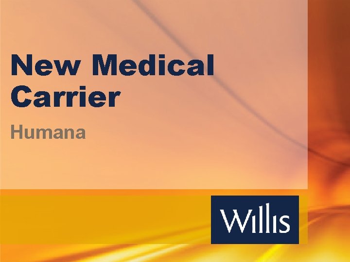 New Medical Carrier Humana 