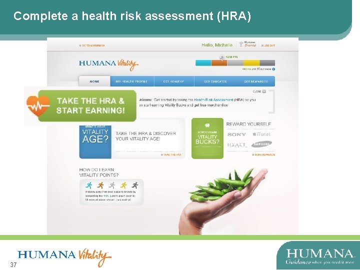 Complete a health risk assessment (HRA) 37 37 