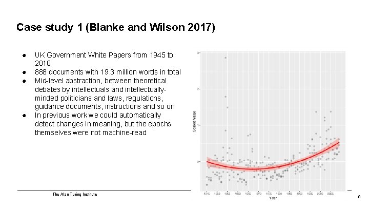 Case study 1 (Blanke and Wilson 2017) ● ● UK Government White Papers from