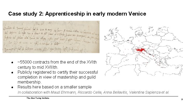 Case study 2: Apprenticeship in early modern Venice ● ● ● ~55000 contracts from