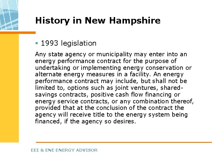 History in New Hampshire § 1993 legislation Any state agency or municipality may enter