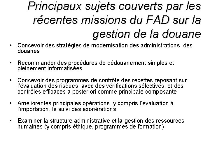 Principaux sujets couverts par les récentes missions du FAD sur la gestion de la