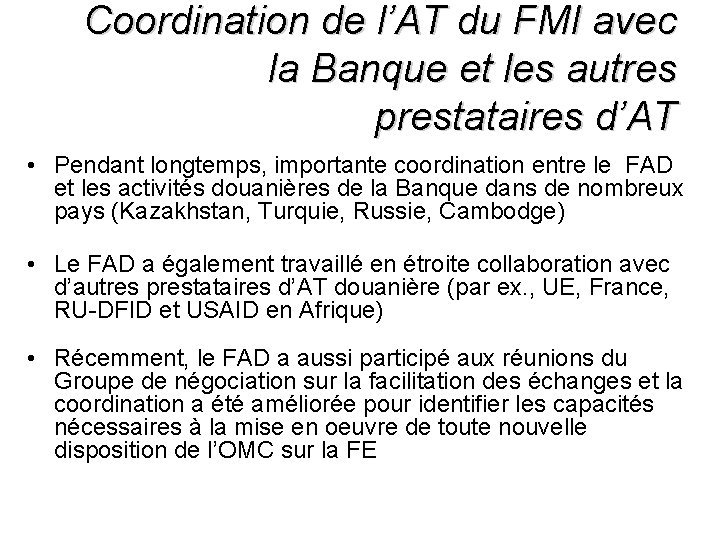 Coordination de l’AT du FMI avec la Banque et les autres prestataires d’AT •