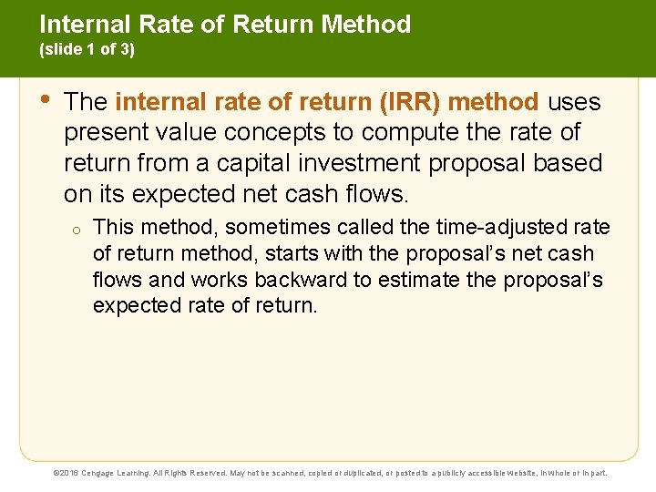 Internal Rate of Return Method (slide 1 of 3) • The internal rate of