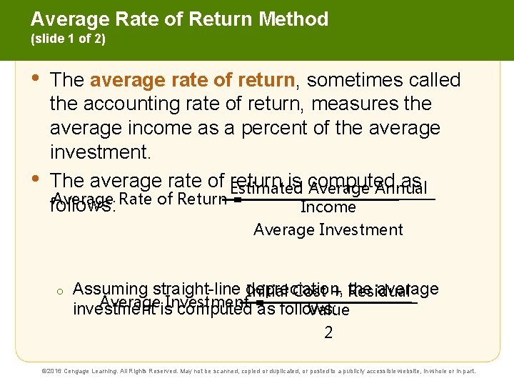 Average Rate of Return Method (slide 1 of 2) • • The average rate