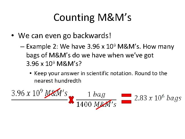 Counting M&M’s • We can even go backwards! – Example 2: We have 3.