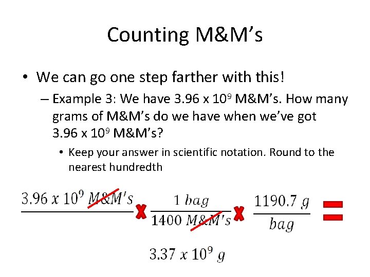 Counting M&M’s • We can go one step farther with this! – Example 3: