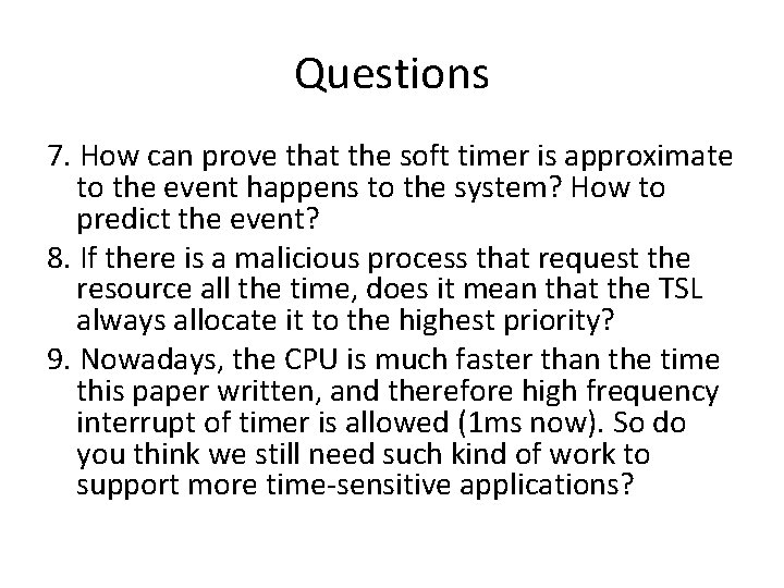 Questions 7. How can prove that the soft timer is approximate to the event