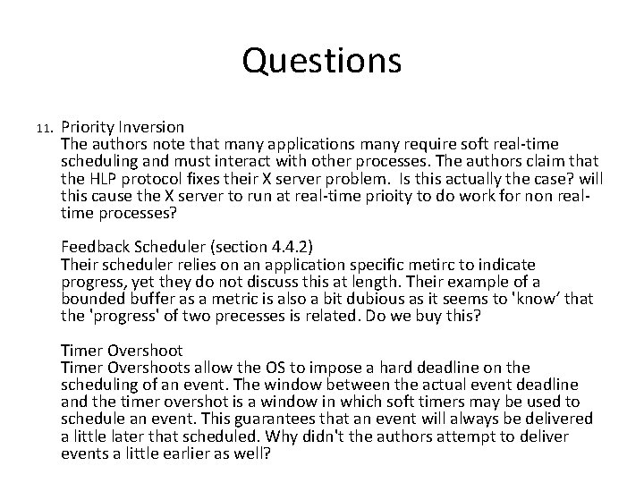 Questions 11. Priority Inversion The authors note that many applications many require soft real-time