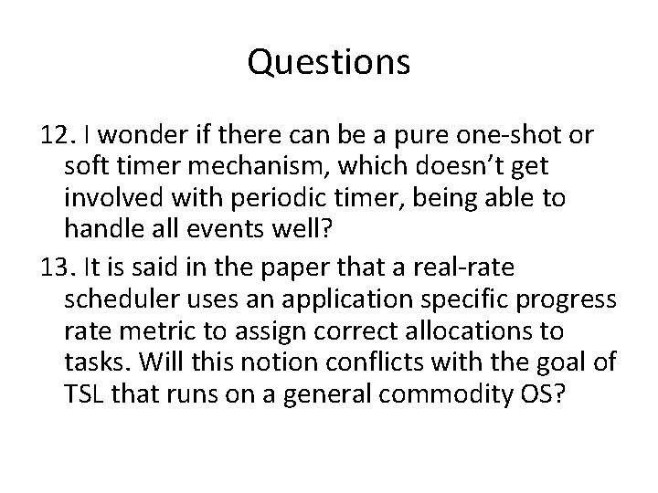 Questions 12. I wonder if there can be a pure one-shot or soft timer