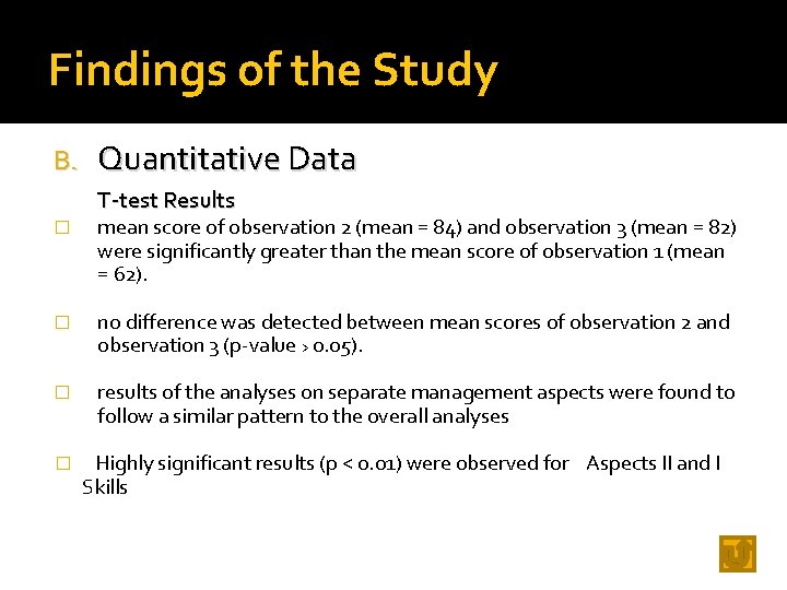 Findings of the Study B. Quantitative Data T-test Results � mean score of observation