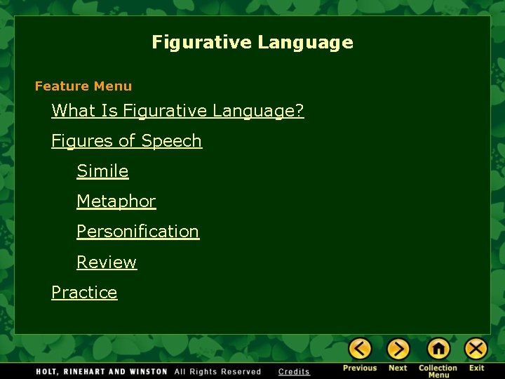 Figurative Language Feature Menu What Is Figurative Language? Figures of Speech Simile Metaphor Personification