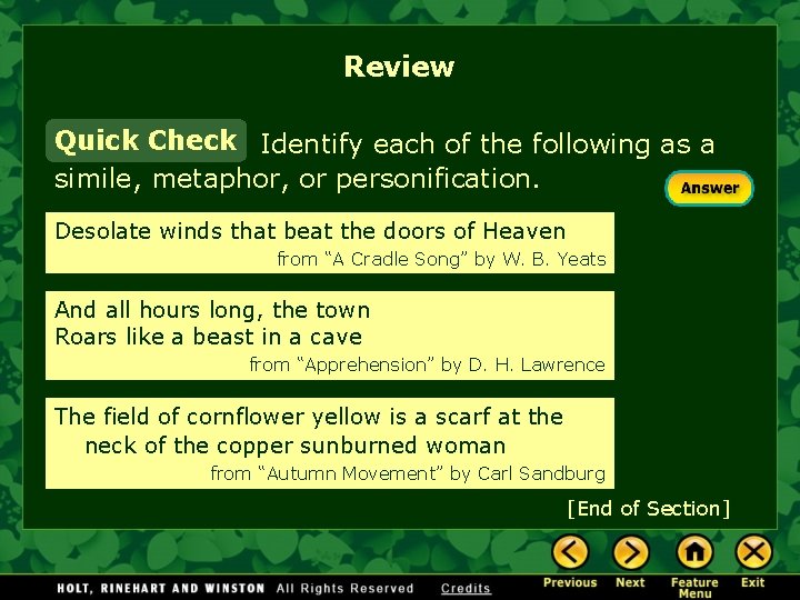 Review Quick Check Identify each of the following as a simile, metaphor, or personification.