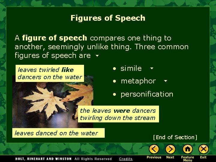 Figures of Speech A figure of speech compares one thing to another, seemingly unlike