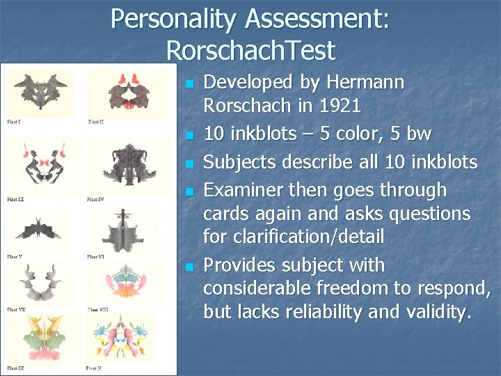 Personality Assessment: Rorschach. Test n n n Developed by Hermann Rorschach in 1921 10