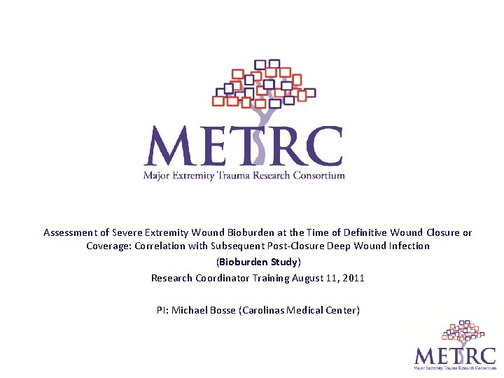 Assessment of Severe Extremity Wound Bioburden at the Time of Definitive Wound Closure or