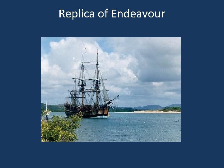 Replica of Endeavour 