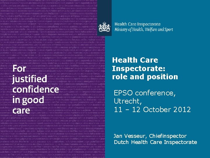 Health Care Inspectorate: role and position EPSO conference, Utrecht, 11 – 12 October 2012