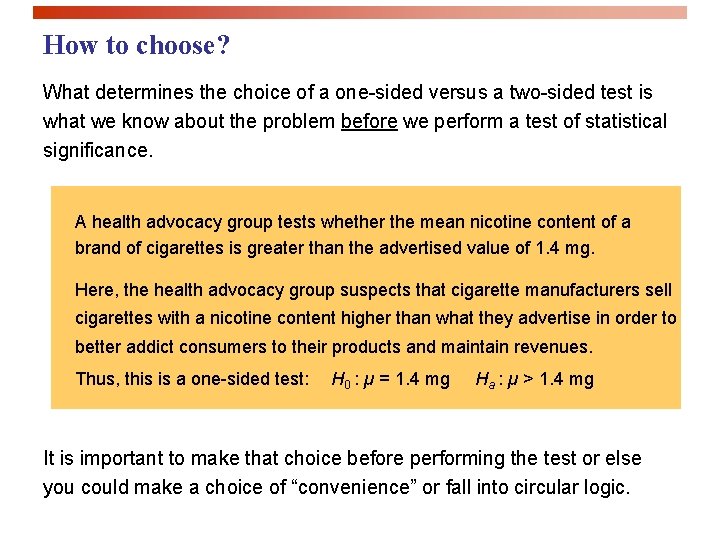 How to choose? What determines the choice of a one-sided versus a two-sided test