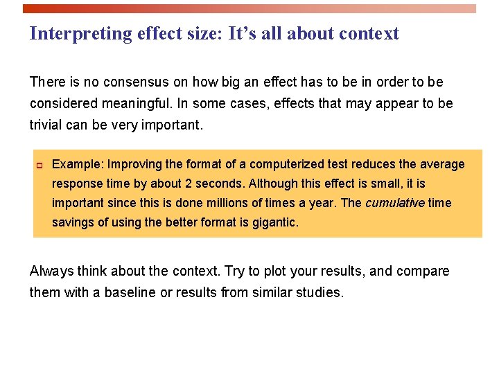 Interpreting effect size: It’s all about context There is no consensus on how big
