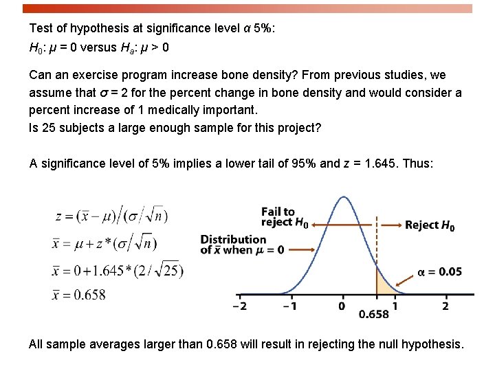 Test of hypothesis at significance level α 5%: H 0: µ = 0 versus